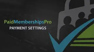 Payment Gateway Settings | Paid Memberships Pro