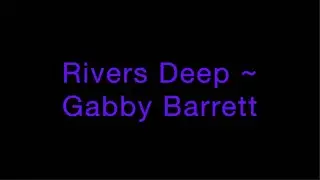 Rivers Deep ~ Gabby Barrett Lyrics