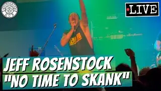 Jeff Rosenstock "NO TIME TO SKANK" LIVE