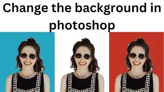 How to change the background of photo in photoshop