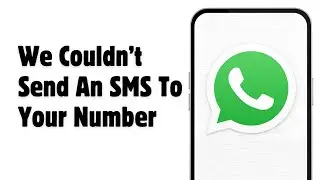 We Couldn't Send An SMS To Your Number. Please Check Your Number And Try Again In 1 Hour | WhatsApp