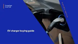 EV Charger Buying Guide