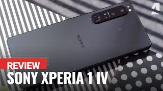 Sony Xperia 1 IV full review