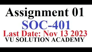 SOC401 Assignment 1 Fall 2023 Idea Solution by VU SOLUTION ACADEMY