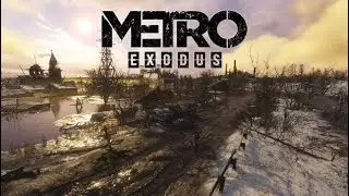 Metro Exodus Part 1
