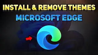 How to Install & Uninstall Themes in Microsoft Edge Browser (Tutorial)