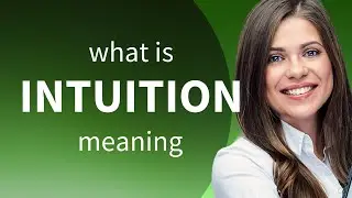 Intuition — definition of INTUITION