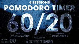 60/20 Pomodoro Rain Sounds Study Timer, 60 Minute Study, 20 Minute Breaks, Pomodoro Technique 60 20