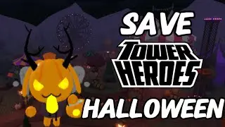 What we need Before Tower heroes Halloween 2024