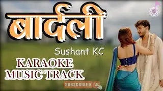 Bardali Karaoke Music Track Sushant KC ft. Indrakala Rai _ Nepali Karaoke Music Track Free