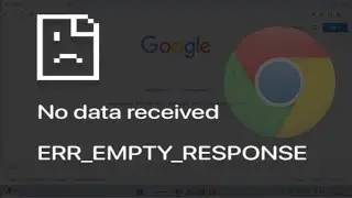 How to Fix  Err_Empty_Response Error in Google Chrome | Windows