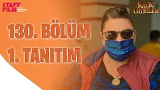 Kalk Gidelim 130. Bölüm 1. Fragman