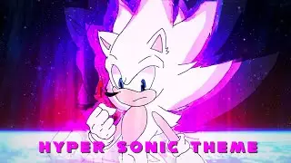 HYPER SONIC THEME OST (UNOFICIAL)