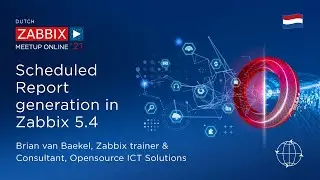 Scheduled Report generation in Zabbix 5.4 by Brian van Baekel, Opensource ICT Solutions in Dutch