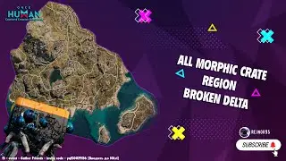 ONCE HUMAN | REGION BROKEN DELTA | ALL MORPHIC CRATE | ВСЕ ЖИВЫЕ СУНДУКИ