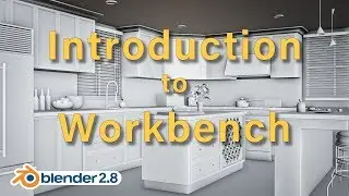 Introduction to Workbench Blender 2.8