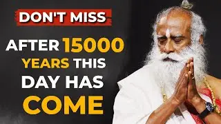 🔴DON'T Ignore | After 15000 Year This Day Has Come | Sadhguru | Adiyogi