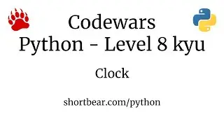 Codewars - Python - Clock