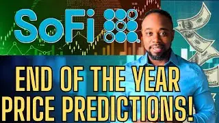 SOFI STOCK | END OF THE YEAR PRICE PREDICATIONS!!!