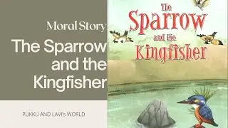 The Sparrow and the Kingfisher| Read Aloud Stories| Short Stories For Kids| Bedtime Stories #stories