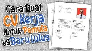 CARA BUAT CV KERJA SIMPEL MENARIK UNTUK PEMULA YANG BARU LULUS