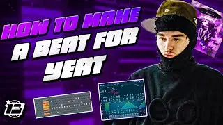 How To Make CATCHY Beats For Yeat | FL Studio 21 Tutorial