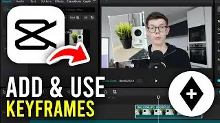 How To Add and Use Keyframes In CapCut PC - Full Guide