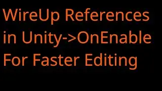 Use OnEnable to Setup Events and Statics.