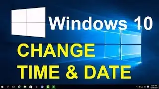 Windows 10 Tutorial - How to Change Time & Date and Change Time Zone in Laptop or Computer