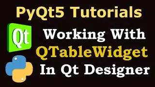 PyQt5 Tutorial -  Creating Table in PyQt5 with QTableWidget