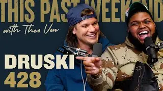 Druski | This Past Weekend w/ Theo Von 