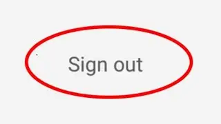 How To Logout Gmail Account From Youtube App & Get Sign Out Option For All Android Mobile