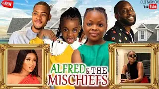 ALFRED & THE MISCHIEFS - CLINTON JOSHUA, RAY EMODI, DERA OSADEBE, DREAM latest 2024 nigerian movie