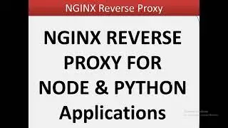 NGINX REVERSE PROXY FOR  NODE & PYTHON Applications | Nginx Tutorial