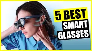 TOP 5: Best Smart Glasses 2024