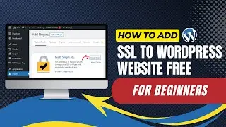 How To Add SSL To WordPress Website Free For Beginners