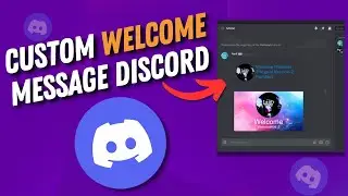 How To Make A Custom Welcome Message On Discord | Full Guide