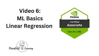 Video 6 - NVIDIA Generative AI LLMs - NCA-GENL - Machine Learning Basics - Linear Regression