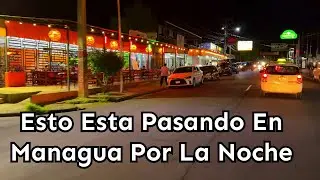 Así ESTA MANAGUA Por Las Noches - Recorriendo La Ciudad De Nicaragua Tour