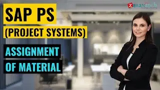 Assignment of Material | SAP PS (Project Systems) Training | ZaranTech