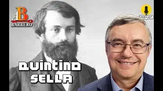 Alessandro Barbero - Quintino Sella (audio restaurato)