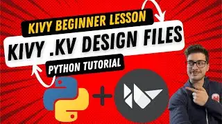 Build Apps with Style / Design Separate from Function with the Kivy .kv Design Language with Python