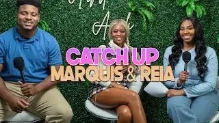 Marquis & Reia Catch Up | With Arlette Amuli