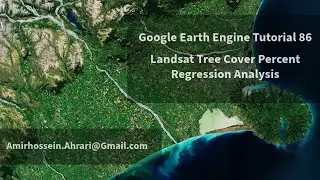 Google Earth Engine Tutorial-86: Tree Cover Percent Estimation, using Regression Technique