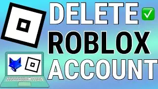 How To Delete Your Roblox Account!