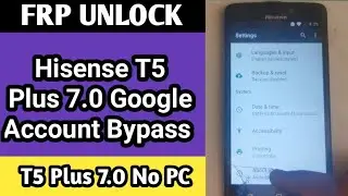 Hisense T5 Plus 7.0 🔓 Google Account Bypass without Pc 2020 / Remove Frp Hisense T5 Plus 7.0