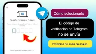 Cómo solucionar el problema de no recibir el código de verificación de Telegram