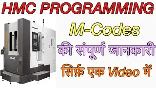 HMC Progamming. HMC Programming M codes Knowledge. M codes use in HMC Program. HMC Machine.