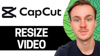 How To Resize Video in CapCut (PC Tutorial)