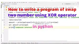 How to write  a program of swap two number  using XOR operator in python